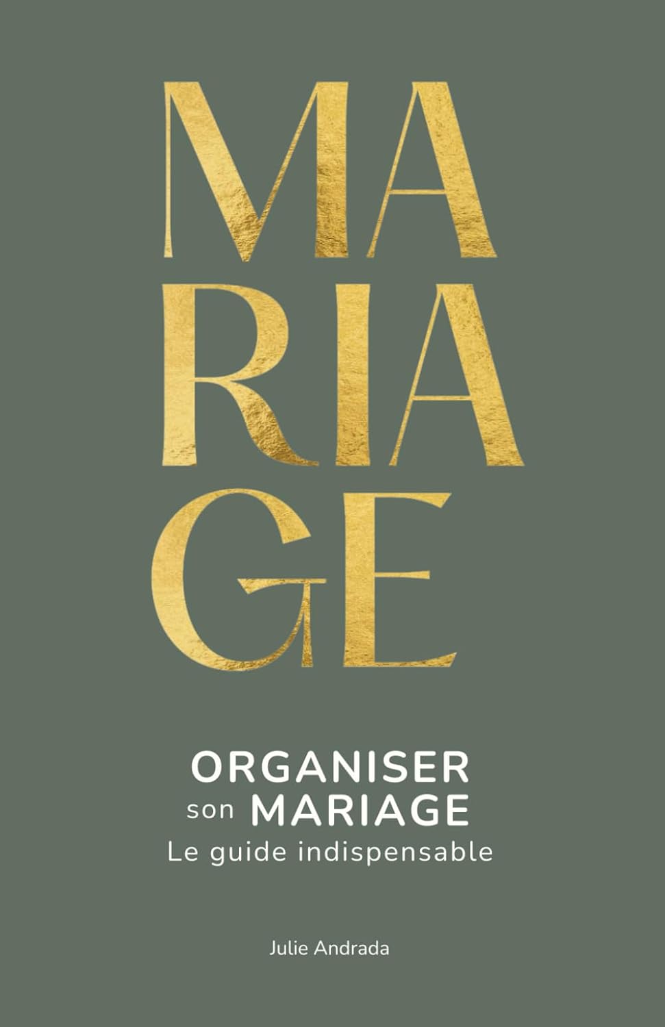 Livre de Julie Andrada : Organiser son mariage Livre de Julie Andrada : Organiser son mariage