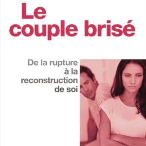 Livre de Docteur Christophe Fauré : Le Couple brisé